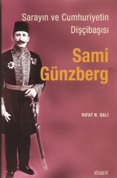 Sarayn ve Cumhuriyetin Diibas Sami Gnzberg
