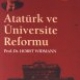 Atatrk ve niversite Reformu