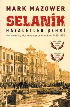 Selanik Hayaletler ehri - Hristiyanlar, Mslmanlar ve Yahudiler, 1430-1950