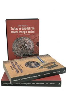 Tarih Boyunca Trakya ve Anadolu’daki Yahudi Yerleşim Yerleri (2 cilt-kutu içinde)