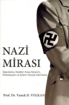 Nazi Miras (Depolama, Nesiller Aras Aktarm, Disosiasyon ve Eylem Yoluyla Hatrlama)