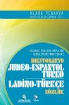 Judeo İspanyolca - Türkçe Sözlük / Diksyonaryo Judeo Espanyol - Turko