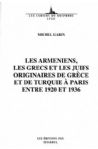 Les Armeniens, Les Grecs et Les Juifs Originaires de Grèce et de Turquie à Paris Entre 1920 et 1936