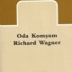 Oda Komşum Richard Wagner