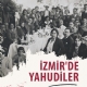 İzmir’de Yahudiler – Antik Smyrna’dan Günümüze